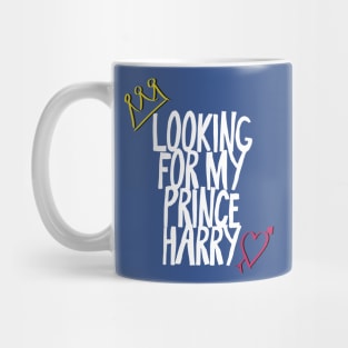 Looking for my Prince Harry (Royal Wedding 2018) Mug